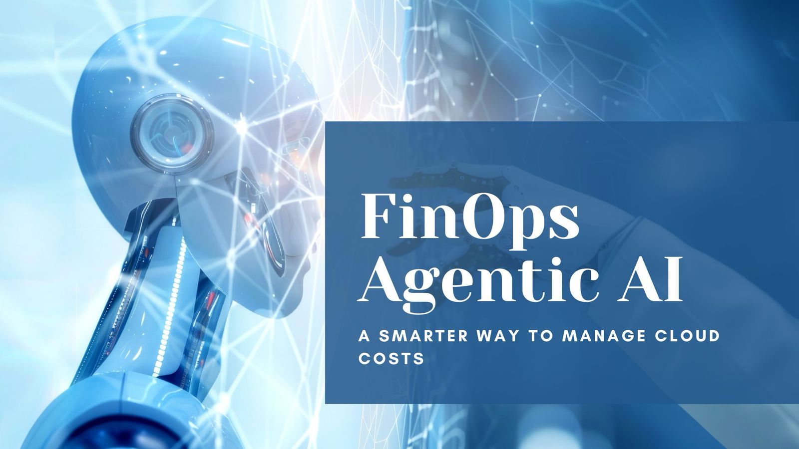 FinOps Agentic AI: A Smarter Way to Manage Cloud Costs